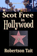 Scot Free in Hollywood by Robertson Tait
